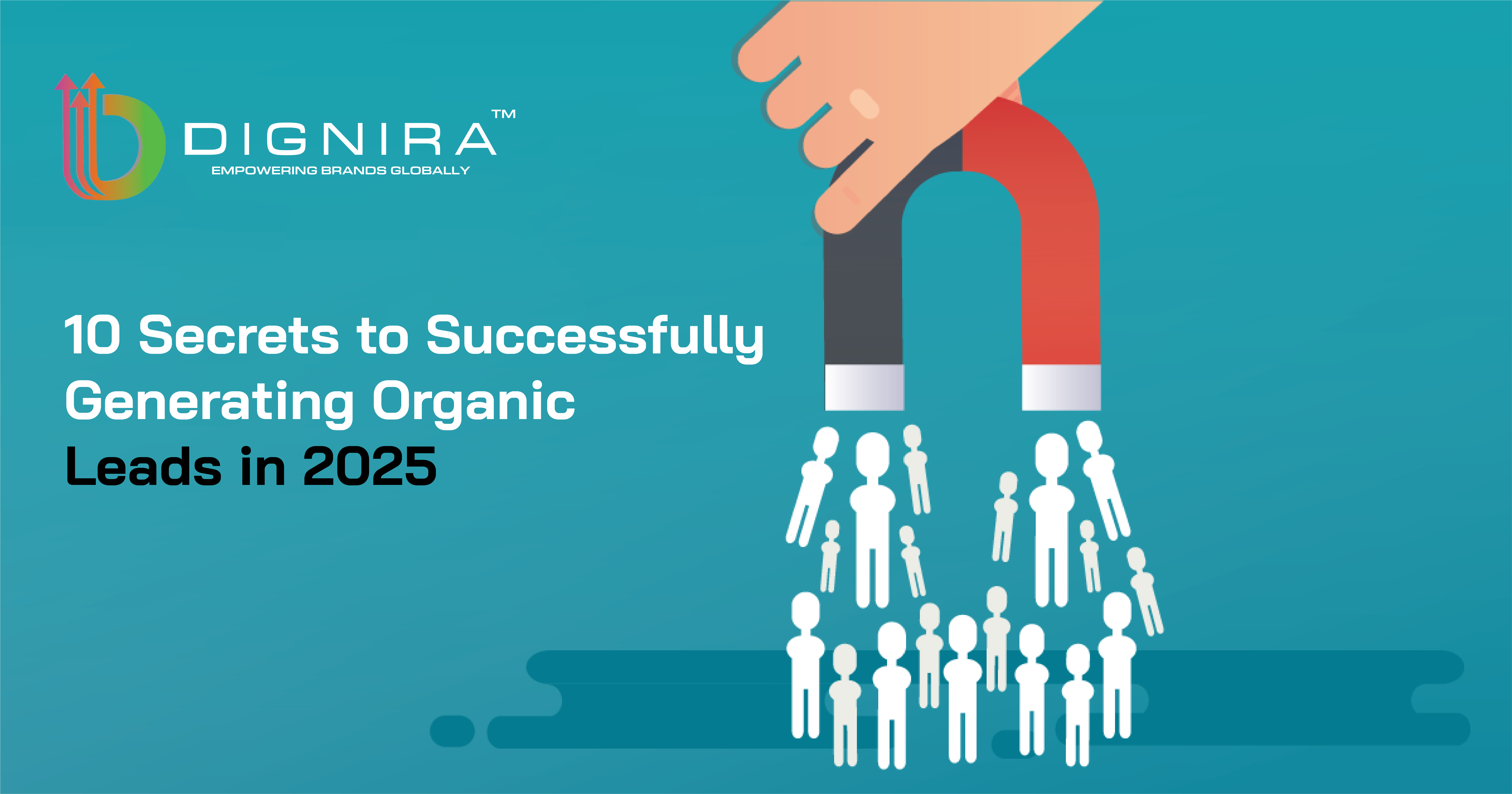 10 Secrets to Successfully Generating Organic Leads in 2025